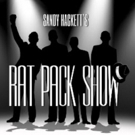 Critically-Acclaimed 'Sandy Hackett's Rat Pack Show' Unveils New Website and Show Dat