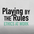 PLAYING BY THE RULES: ETHICS AT WORK Returns Public Television for Season Two Photo
