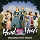 BWW Album Review: HEAD OVER HEELS (Original Broadway Cast Album) Almost Has the Beat