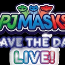 Stifel Theatre Welcomes PJ MASKS LIVE: SAVE THE DAY! Photo