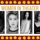 Out Of The Box Theatrics Hosts Intimate WOMEN IN THEATER Panel And Reception April 30 Photo
