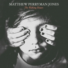 Matthew Perryman Jones Debuts Album and Details 'Genius Loci' Writing Concept Video