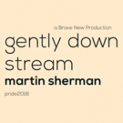 GENTLY DOWN THE STREAM Makes Canadian Premiere at Mainline Theatre Video