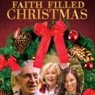 Spiritual Film FAITH FILLED CHRISTMAS To Be Released 12/5