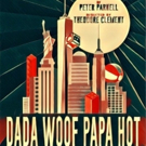 Epic Theatre Presents DADA WOOF PAPA HOT Photo