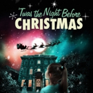 Queen's Theatre Hornchurch to Stage Immersive 'TWAS THE NIGHT BEFORE CHRISTMAS Photo