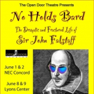 The Open Door Theatre Presents THE DRAMATIC AND FRACTURED LIFE OF SIR JOHN FALSTAFF