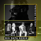 Metric and Big Data Release 'Risk (Big Data Remix)' Photo