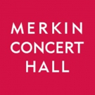 Merkin Concert Hall Brings Wide Range of Events to its 2018 Lineup