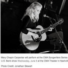 CMA Songwriters Series Set for 6/6 at the CMA Theater in Nashville with Mary Chapin…