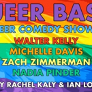 LGBTQ Stand Up Showcase QUEER BASH! Announces May Line-Up Photo