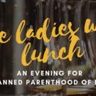 'THE LADIES WHO LUNCH' Planned Parenthood Benefit Coming to Feinstein's/54 Below Photo