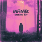 INF1N1TE Releases Sensational and Addicting EP ENEMY Photo