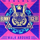 VOLAC's Latest Release 'Walk Around' on Bunny Tiger Selection Vol. 9 Photo