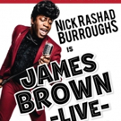 Nick Rashad Burroughs is JAMES BROWN LIVE at Joe's Pub