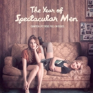 New Trailer for Lea Thompson's THE YEAR OF SPECTACULAR MEN Starring Zoey Deutch and Madelyn Deutch