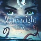 New YA Fantasy Book Release: "Waterwight Flux" is Pure Escapism for 2018 Video