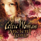 Celtic Woman's ANCIENT LAND Enters Billboard World Chart At #6 Photo