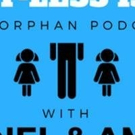 DADDY-LESS ISSUES: THE ORPHAN PODCAST Releases Brand New Episode Photo