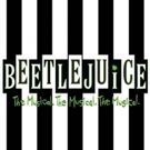 Tickets On Sale Friday the 13th for World Premiere of BEETLEJUICE in DC