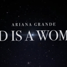 VIDEO: Ariana Grande Releases New Single GOD IS A WOMAN With Lyric Video Video