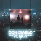 Don Diablo Releases YOU'RE NOT ALONE ft. Kiiara Photo