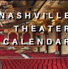 SAVE THE DATE: Nashville Theater Calendar for December 10, 2018