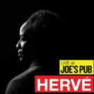HERVE Comes to Joe's Pub Video