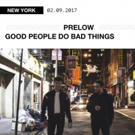 PRELOW Unveil New Single GOOD PEOPLE DO BAD THINGS Available Today Photo