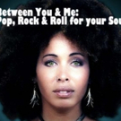 BETWEEN YOU & ME: POP, ROCK & ROLL FOR YOUR SOUL Extends at Downstairs Cabaret Theatr Video