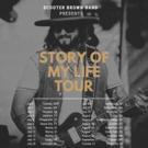 Scooter Brown Band Announces 'Story of My Life Tour' Photo