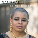 Eastern Soul Songstress Nagavalli Premieres Single 'Ram Naam Ras Pije,' Album Release Photo