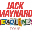 Jack Maynard Announces The HEADLINES Tour, Tickets on Sale 3/3 Photo