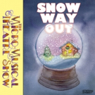 The Micro-Musical Theatre Show Presents SNOW WAY OUT Starring Max Crumm, Lance…