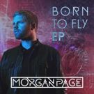 Morgan Page Announces First EP of Trilogy, BORN TO FLY Out March 9 Photo