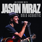 Jason Mraz to Bring Solo Acoustic Tour to Kravis Center This Spring Video