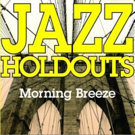 Jazz Holdouts Upcoming Album Slated for Summer Release Video