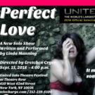 PERFECT LOVE Opens At The United Solo Theatre Festival Photo