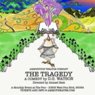 All Star Cast In Revival Of THE TRAGEDY: A COMEDY Returns April 19th at THE PICO Video