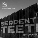 THE SERPENT'S TEETH By Daniel Keene Comes to The King's Cross Theater Video