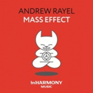 Andrew Rayel's 'Mass Effect' Out Now On inHarmony Music