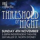 Bel a Cappella Presents THRESHOLD OF NIGHT