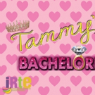 Cast And Guests Announced For TAMMY'S BACHELORETTE Photo
