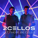2CELLOS Announce New Album LET THERE BE CELLO Video