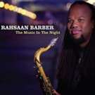 Nashville Jazz Crusader Rahsaan Barber's New CD 'The Music in the Night' Out 11/3