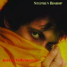 Stephen Bishop's RED CAB TO MANHATTAN featuring Eric Clapton and Phil Collins To Be R Video
