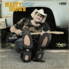Buckle Up Now, Marty Brown's AMERICAN HIGHWAY Album Is Out Now Video