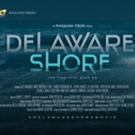 DELAWARE SHORE Film Heads Out to International Market Place at 68th Berlin Internatio Video