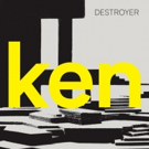 Destroyer Shares New Single 'ken' Out Today Photo