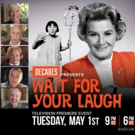 DECADES Network Presents WAIT FOR YOUR LAUGH Documentary Film Celebrating the Career  Photo
